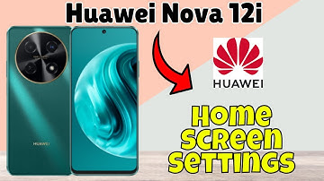 Huawei Nova 12i Home screen Settings || Home Screen Customization || Home screen #new