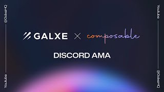 Composing DeFi for Mass Adoption: Galxe x Composable Discord AMA