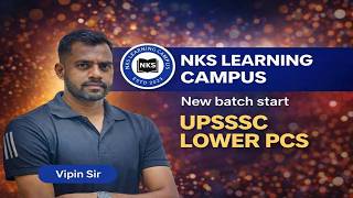 UPSSSC Lower PCS की तैयारी के लिए NKS Learning Campus के Gs By Vipin Sir |