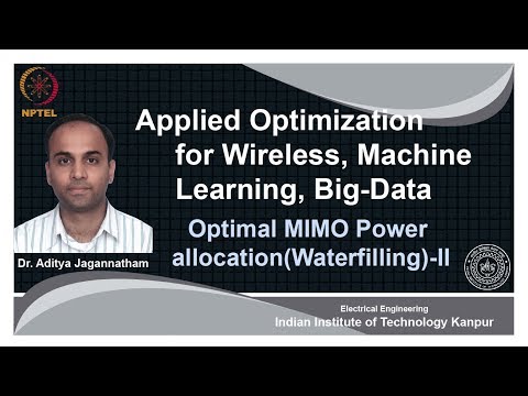 noc18-ee31 lec 68-Optimal MIMO Power allocation(Waterfilling)-II