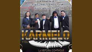 Video thumbnail of "Karmelo y Compañía - Mi Matamoros querido / Macondo"