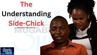 The Understanding Side Chick🤭: Tinashe Mugabe Dna Show S21 Ep39