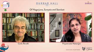 Of Nagarjuna, Sunyata and Stardust| Carlo Rovelli & Priyamvada Natarajan|
