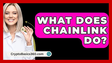 What Does Chainlink Do? - CryptoBasics360.com