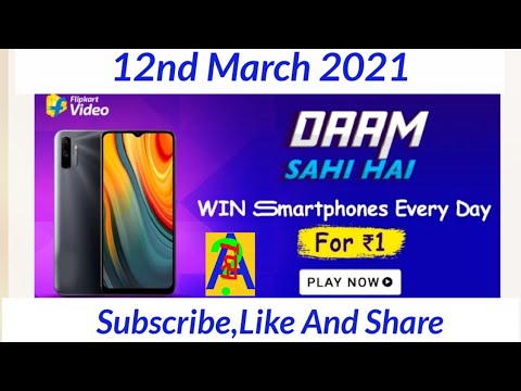 Flipkart Daam Sahi Hai Quiz Today Answers | 12 March 2021 - YouTube