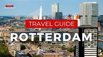 Rotterdam Travel Guide - The Netherlands