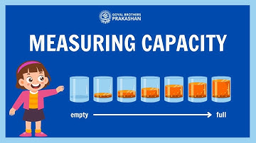Measuring Capacity | Class 2 | Illustrative Series | Goyal Brothers Prakashan