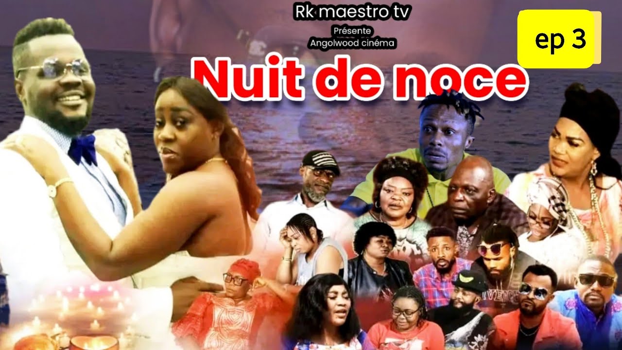 Film nuit de noce ep.3 avec Rk. Maman moyindo.sacree.sonnerie.grace.guyche.dj baby.tricia.....