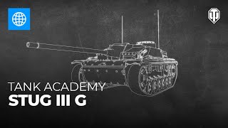 Tank Academy #6: Stug III G