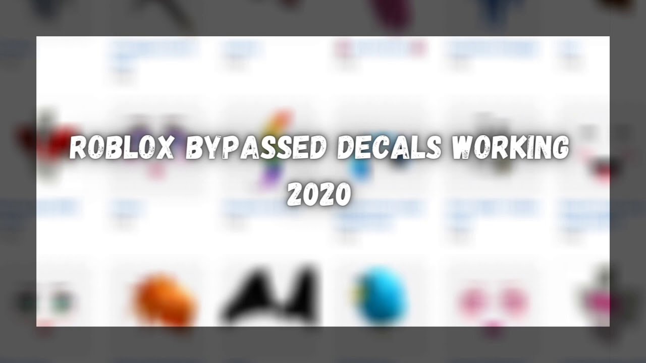 New Roblox Bypassed Decals Working September 2020 Youtube - bypassed decal roblox 2019