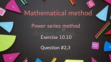 Exercise#10.10/question#2,3/power series method/mathematical method by S.M.yusaf/in hindi