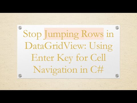 Stop Jumping Rows in DataGridView: Using Enter Key for Cell Navigation in C#