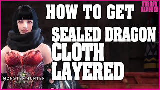 How to get Sealed Dragon Cloth Layered - Monster Hunter World: Iceborne