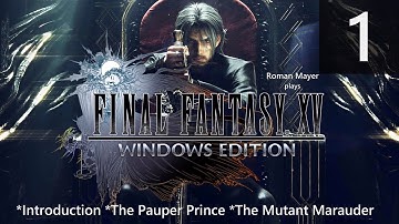 Final Fantasy XV: Windows Edition Playthrough Part 1[1440p]