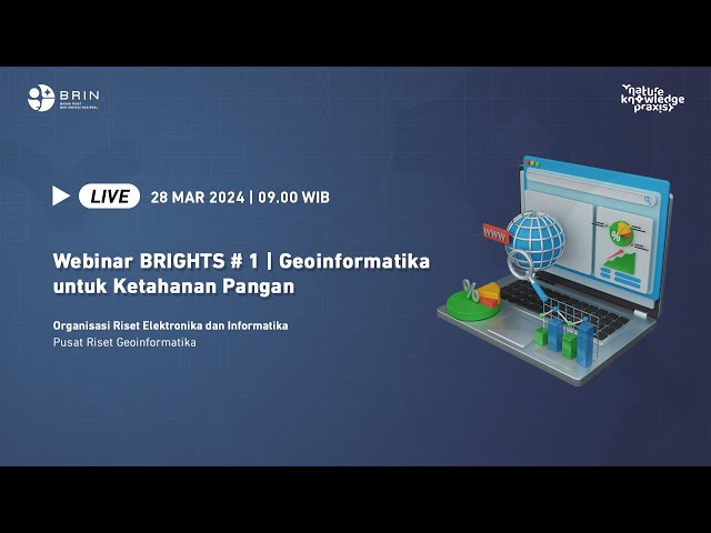 Webinar BRIGHTS # 1 | Geoinformatika untuk Ketahanan Pangan class=