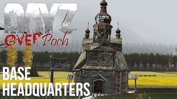 DayZ OverPoch - Series 6 - Part 3 - Base Headquarters