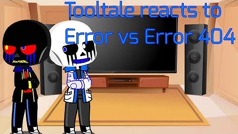 Tooltale reacts to error vs error 404||suggested video