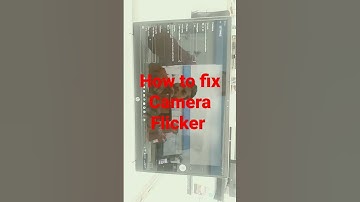 How to fix Camera Flicker