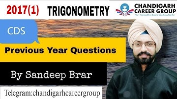 Trigonometry 2017(1) CDS mathematics previous year questions by Sandeep Brar