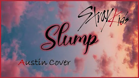 Stray Kids - Slump (English Ver) | Austin Cover |