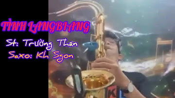 Tình LangBiang st Trường Thân tb Saxophone Khoa Sgon #483 @nhacsinguyenhau6048 