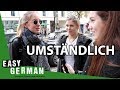 Umständlich | Easy German 219