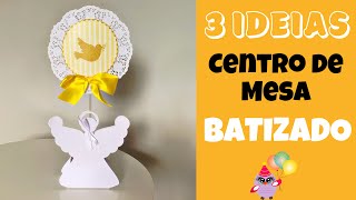 Diy Centro de mesa para batizado | 3 ideias para você arrasar! Diy Centro de mesa para batizado | 3 ideias para você arrasar!