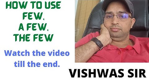 Use of few, a few, the few by Vishwas Sir for all competitive exams (Determiners part-1)