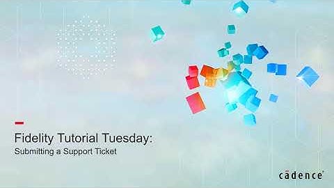 Cadence Online Support - Submitting a Support Ticket