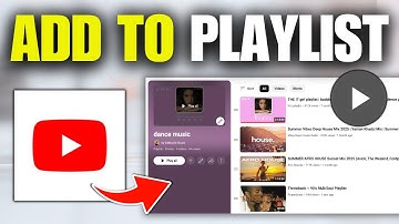 How To Add Videos To Playlists on YouTube