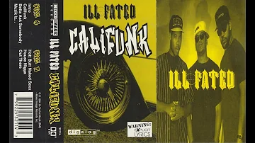 Ill Fated ‎- Califunk (1994) [FULL EP] (FLAC) [GANGSTA RAP / G-FUNK]