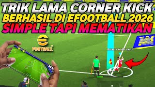 TUTORIAL CARA TENDANGAN SUDUT EFOOTBALL 2026 MOBILE | CARA GOL DARI CORNER EFOOTBALL