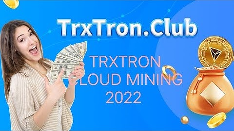 TRXTRON 2022 CLOUD MINING