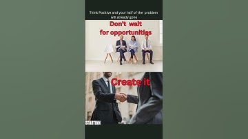 "Don’t Wait for Opportunities – Create Them!"