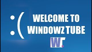 Welcome To WindowzTube