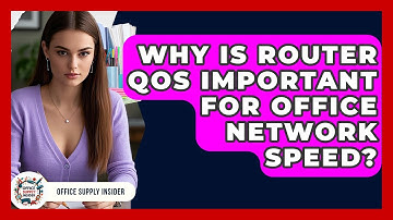 Why Is Router QoS Important For Office Network Speed? - Office Supply Insider