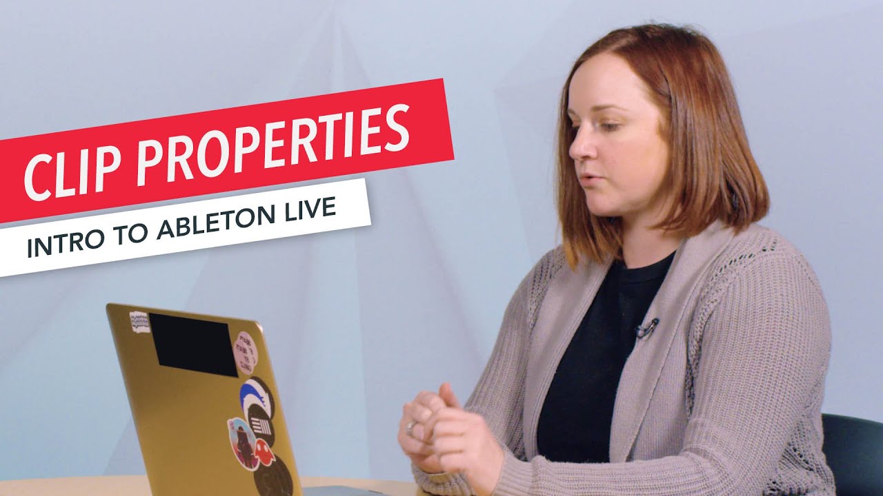 Ableton Live 101: Clip Properties | Part 7/25 | Erin Barra