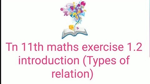 Tn 11th maths exercise 1.2 introduction (Types of relation)