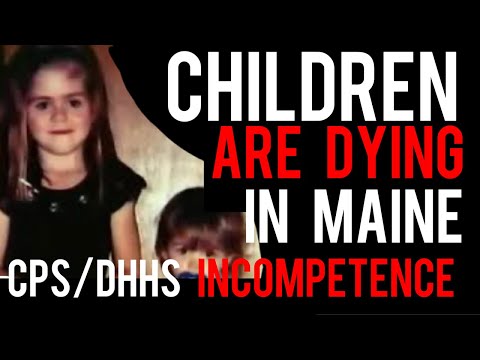 Children are Dying in Maine CPS/DHHS Incompetence