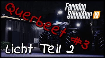LS19 ModdingQuerbeet#3 - Es werde Licht Teil 2 - Arbeitsleuchte vom ModHub platzieren und eintragen