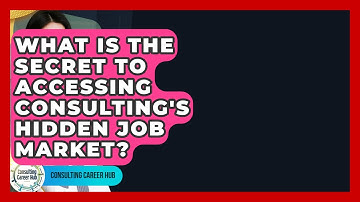 What Is The Secret To Accessing Consulting