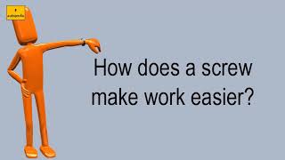 How Does A Screw Make Work Easier?