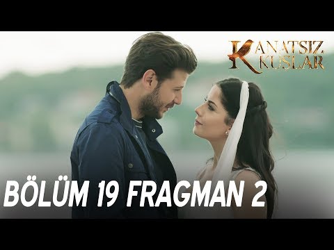 Kanatsız Kuşlar 19. Bölüm 2. Fragman