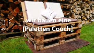 Diy Wir Bauen Eine Einfache Paletten Couch..