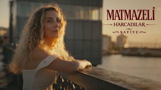 Safiye - Matmazeli Harcadılar 