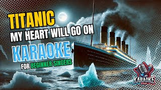 🎤 Titanic & My Heart Will Go On (Summer Version) Karaoke For Beginners🔰| Vocal Assisted, ✨