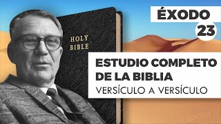 ESTUDIO COMPLETO DE LA BIBLIA - ÉXODO 23 EPISODIO