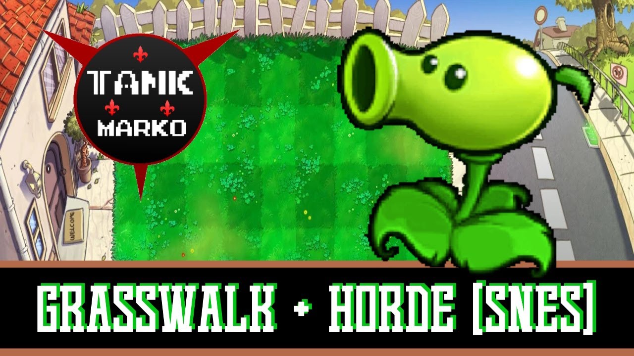 Plants vs. Zombies - Grasswalk + Horde | Super Nintendo / SPC700 Arrangement