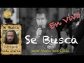 Javier Morin Rodriguez "Se Busca" Voz grabada en Vivo