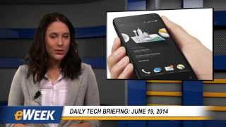 eWEEK Daily Tech Briefing: 6/19/14